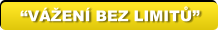 “VÁŽENÍ BEZ LIMITŮ”